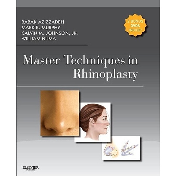 Master Techniques in Rhinoplasty, w. DVD, Babak M. Azizzadeh, Mark R., Calvin M. Johnson