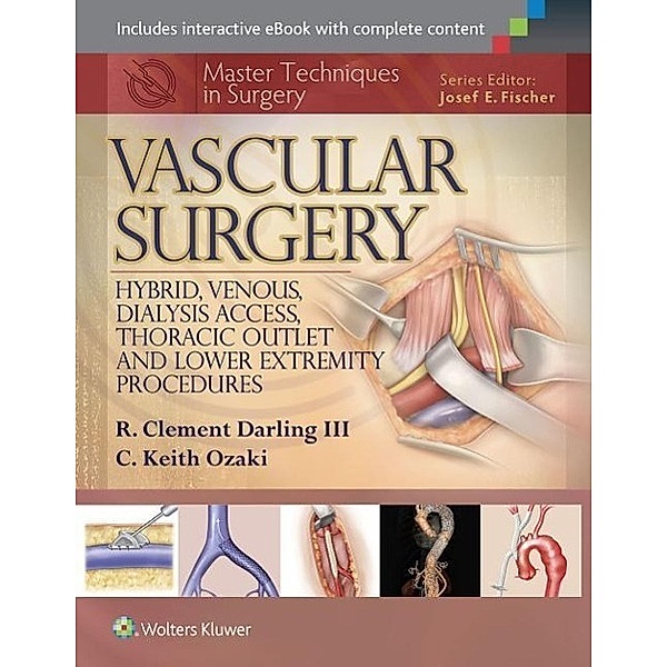 Master Techniques in Surgery: Vascular Surgery, R. Clement, Darling