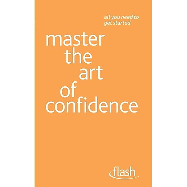 Master the Art of Confidence: Flash, Paul Jenner