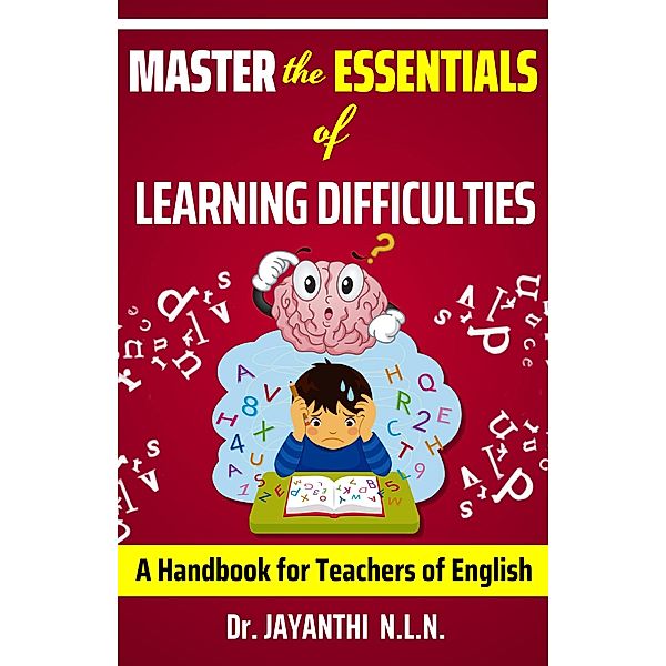 Master the Essentials of Learning Difficulties (Pedagogy of English, #5) / Pedagogy of English, Jayanthi N. L. N.