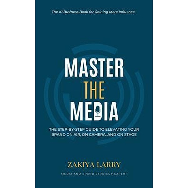 Master The Media, Zakiya Larry