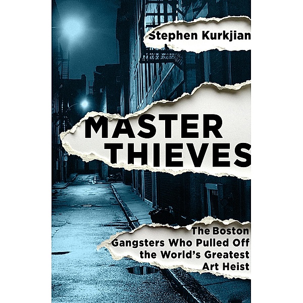 Master Thieves, Stephen Kurkjian