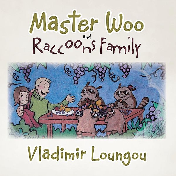 Master Woo and Raccoons Family, Vladimir Loungou