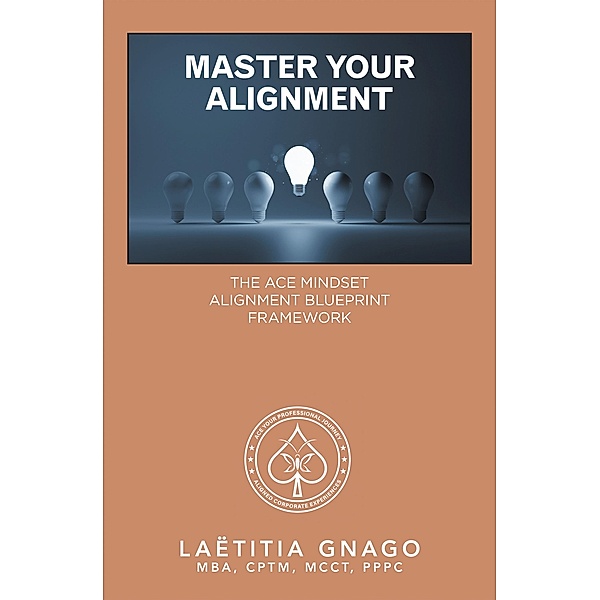 Master Your Alignment, Laëtitia Gnago MBA CPTM MCCT PPPC