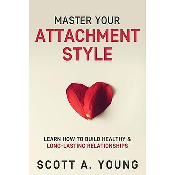 Master Your Attachment Style / Tonquin Publishing, Scott Young