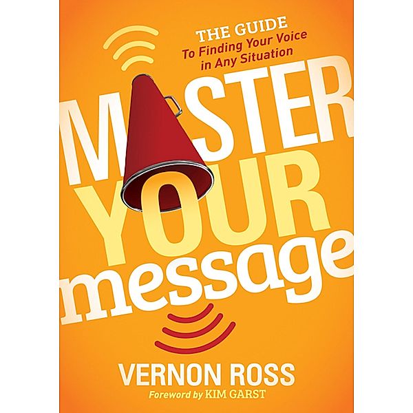 Master Your Message, Vernon Ross