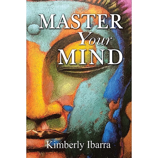 Master Your Mind, Kimberly Ibarra