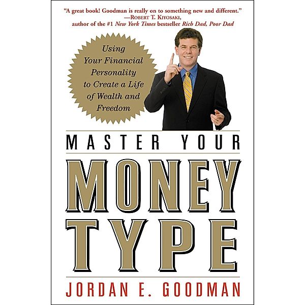 Master Your Money Type, Jordan E. Goodman