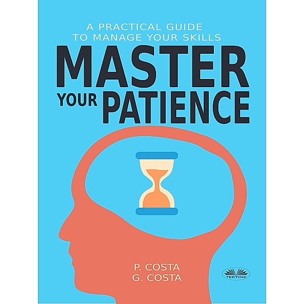 Master Your Patience, P. Costa, G. Costa