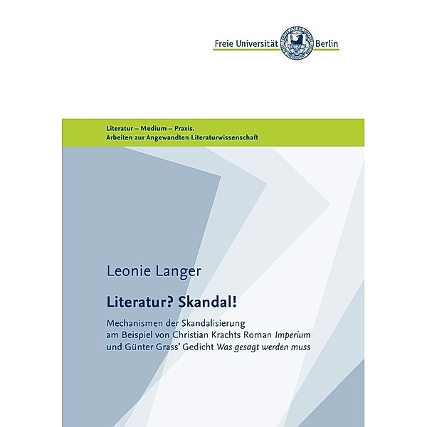 Masterarbeiten der Angewandten Literaturwissenschaft / Literatur? Skandal!, Leonie Langer