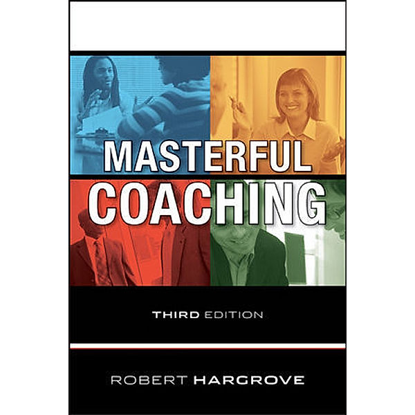 Masterful Coaching, Robert Hargrove