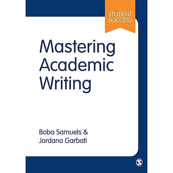 Mastering Academic Writing / Student Success, Boba Samuels, Jordana Garbati