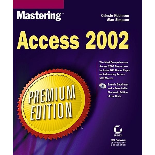 Mastering Access 2002, Premium Edition, Celeste Robinson, Alan Simpson