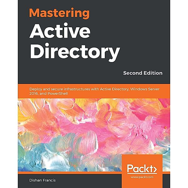 Mastering Active Directory, Francis Dishan Francis