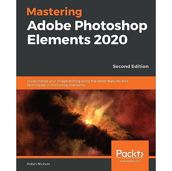 Mastering Adobe Photoshop Elements 2020, Nichols Robin Nichols