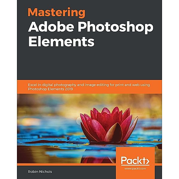 Mastering Adobe Photoshop Elements, Nichols Robin Nichols