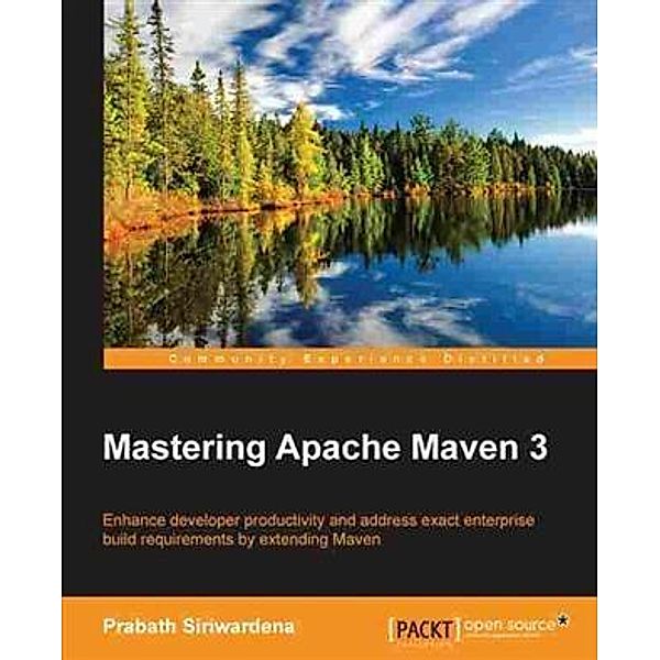 Mastering Apache Maven 3, Prabath Siriwardena