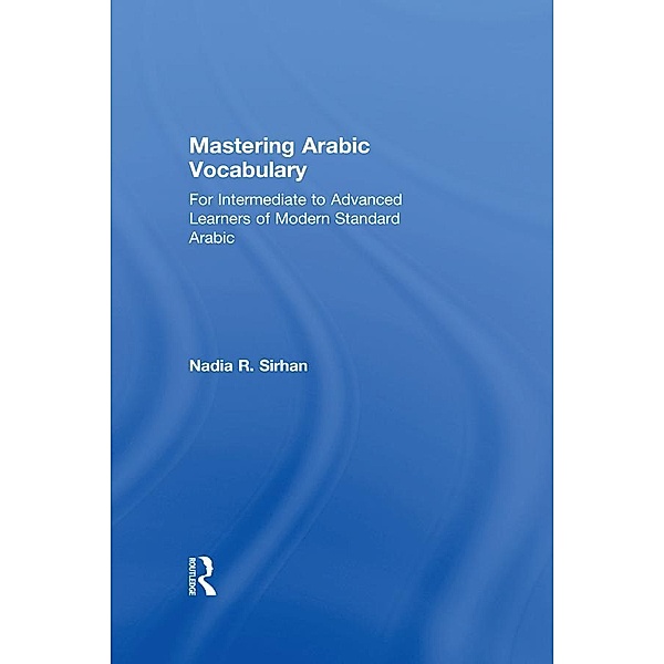 Mastering Arabic Vocabulary, Nadia R. Sirhan