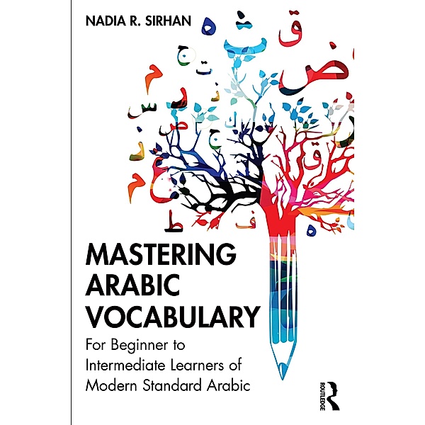 Mastering Arabic Vocabulary, Nadia R. Sirhan