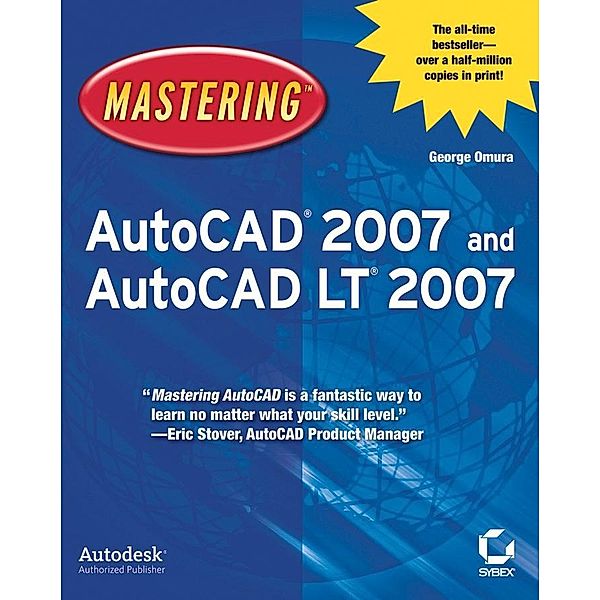 Mastering AutoCAD 2007 and AutoCAD LT 2007, George Omura
