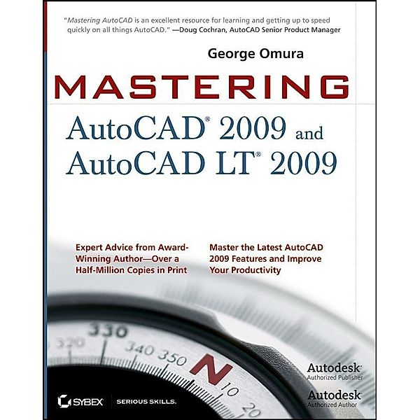 Mastering AutoCAD 2009 and AutoCAD LT 2009, George Omura