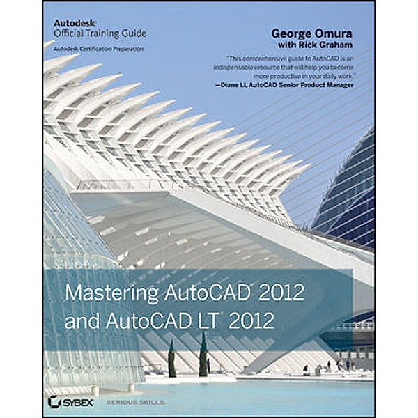 Mastering AutoCAD and AutoCAD LT, w. DVD-ROM, George Omura