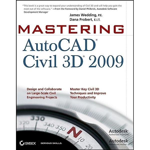 Mastering AutoCAD Civil 3D 2009, James Wedding, Dana Probert