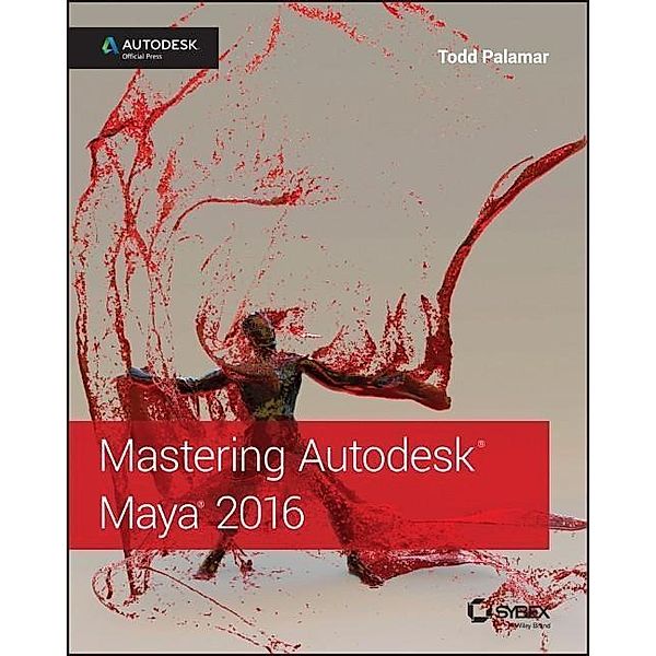 Mastering Autodesk Maya 2016, Todd Palamar