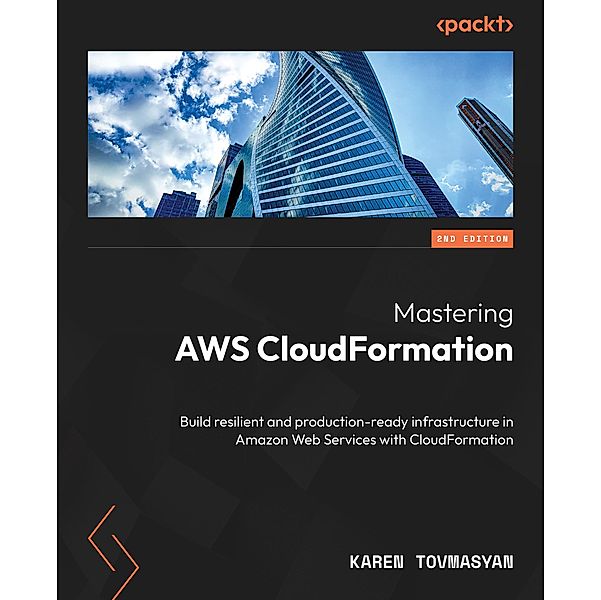 Mastering AWS CloudFormation, Karen Tovmasyan
