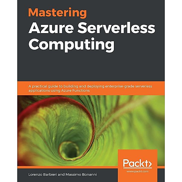 Mastering Azure Serverless Computing, Barbieri Lorenzo Barbieri