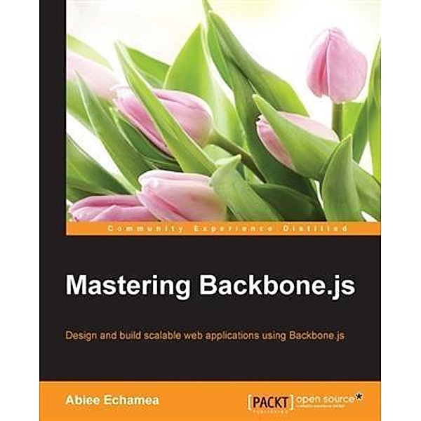 Mastering Backbone.js, Abiee Echamea