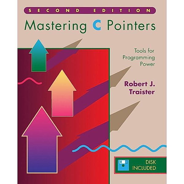 Mastering C Pointers, Robert J. Traister