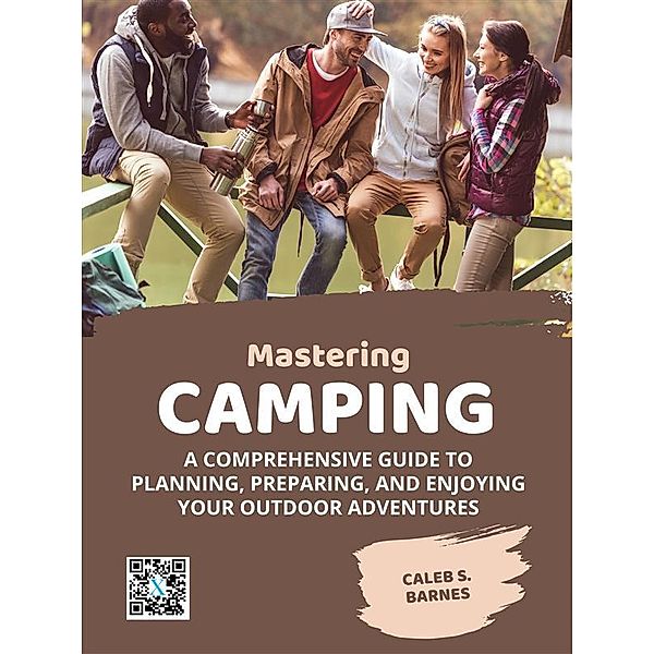 Mastering Camping, Caleb S. Barnes