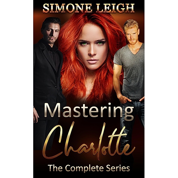 Mastering Charlotte - The Complete 'Mastering the Virgin' Series, Simone Leigh