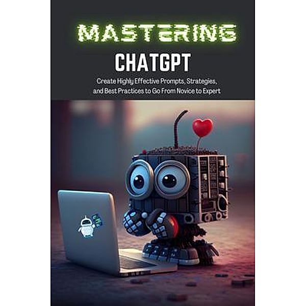 Mastering ChatGPT / TeeBooks, Tj Books