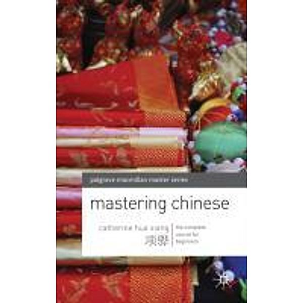 Mastering Chinese, w. 2 Audio-CDs, Catherine Hua Xiang