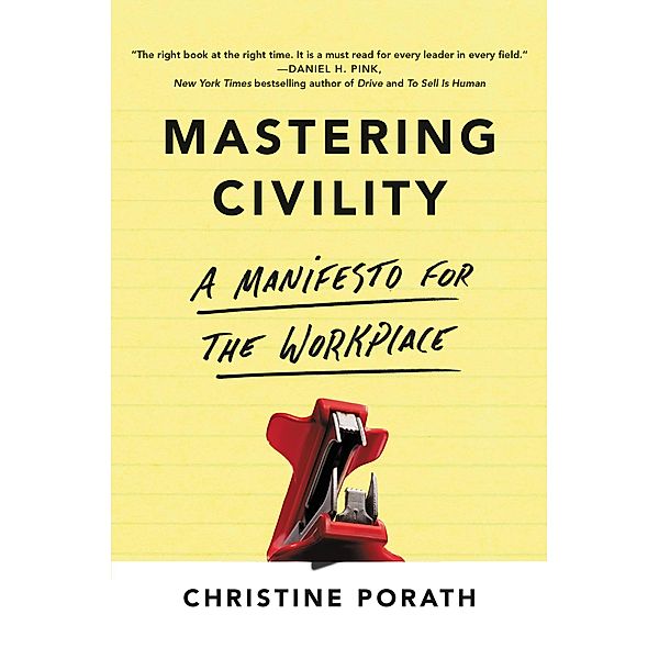 Mastering Civility, Christine Porath