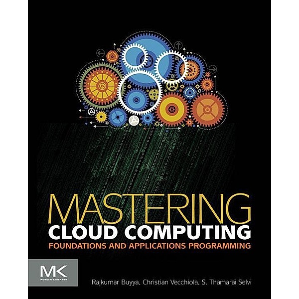 Mastering Cloud Computing, Rajkumar Buyya, Christian Vecchiola, S. Thamarai Selvi