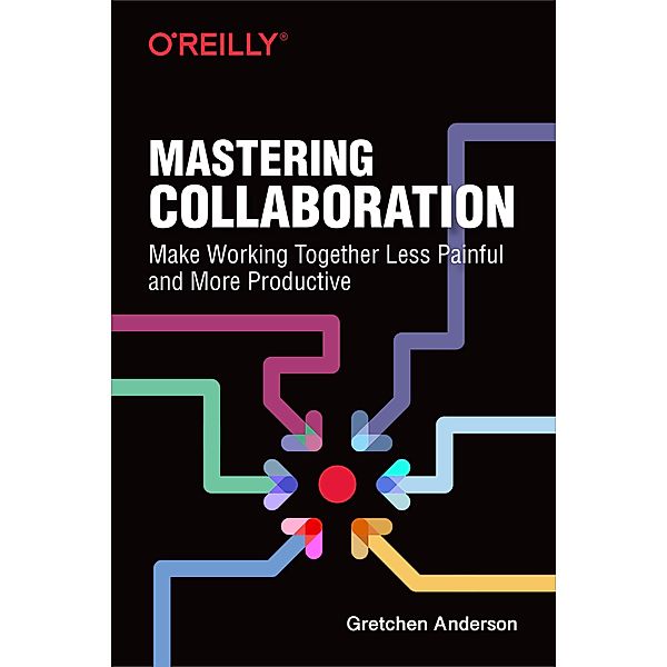 Mastering Collaboration, Gretchen Anderson