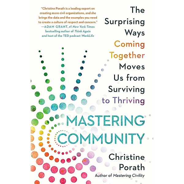 Mastering Community, Christine Porath