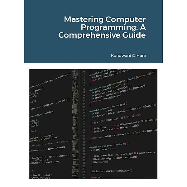 Mastering Computer Programming: A Comprehensive Guide, Kondwani Hara