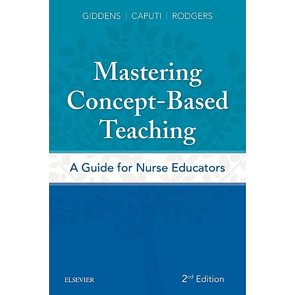Mastering Concept-Based Teaching, Jean Foret Giddens, Linda Caputi, Beth L. Rodgers