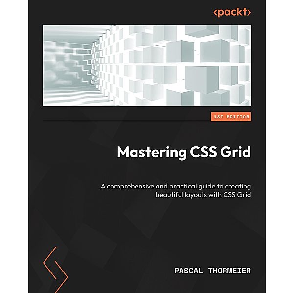 Mastering CSS Grid, Pascal Thormeier