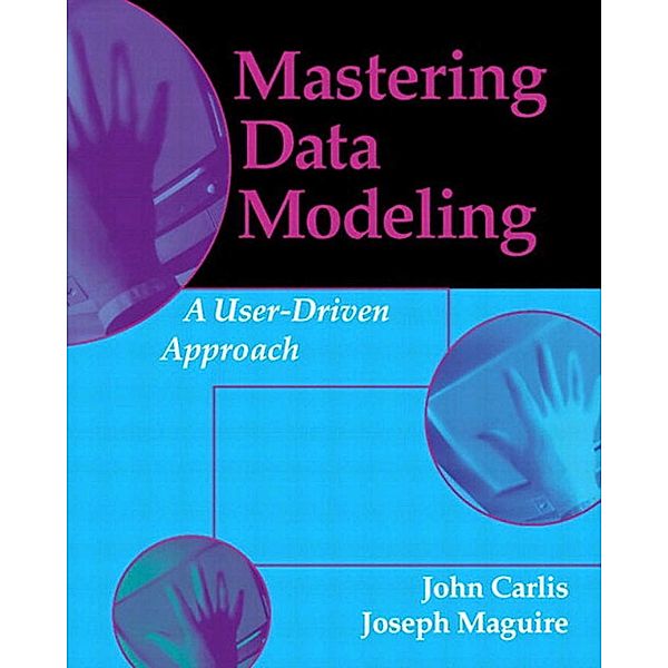 Mastering Data Modeling, John Carlis