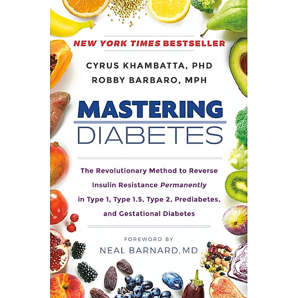 Mastering Diabetes, Cyrus Khambatta, Robby Barbaro