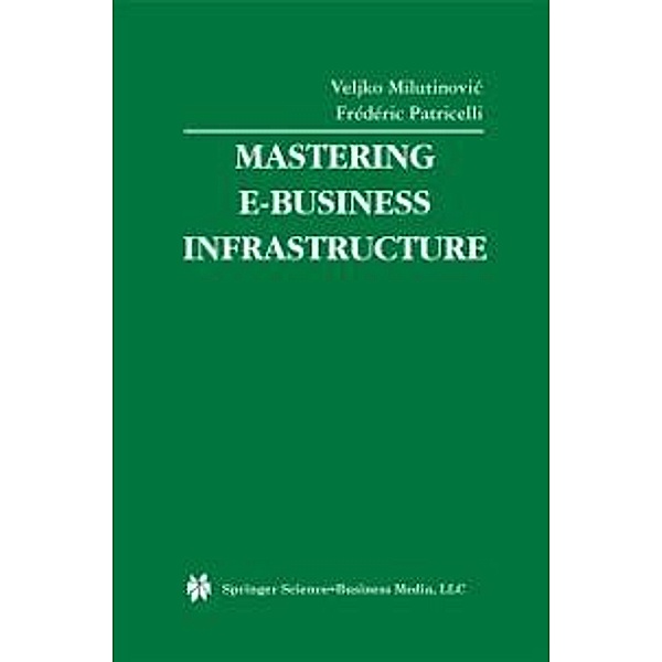 Mastering E-Business Infrastructure / Multimedia Systems and Applications Bd.24