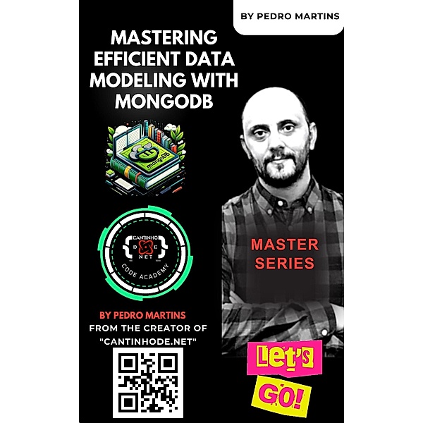Mastering Efficient Data Modeling with MongoDB, Pedro Martins