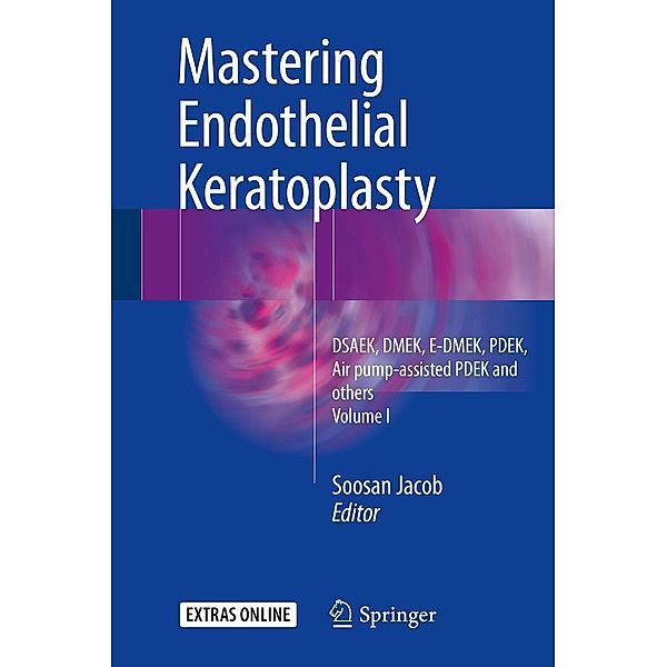 Mastering Endothelial Keratoplasty