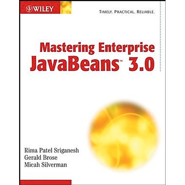 Mastering Enterprise JavaBeans 3.0, Rima Ratel Sriganesh, Gerald Brose, Micah Silverman