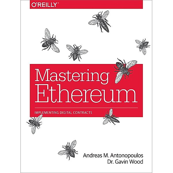 Mastering Ethereum, Andreas M. Antonopoulos, Gavin Wood